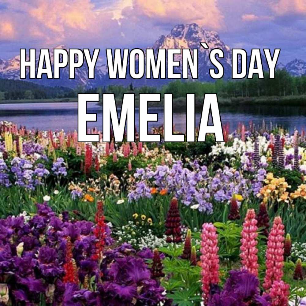 Greetings card с именем, Emelia happy women`s day международный женский день Greetings with text for free download 